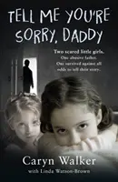 Mondd, hogy sajnálod, apuci - Tell Me You're Sorry, Daddy