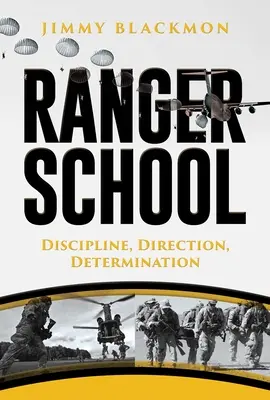 Ranger School: Fegyelem, irányítás, elszántság - Ranger School: Discipline, Direction, Determination