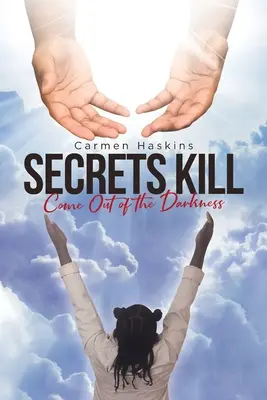 Titkok gyilkolnak: Come Out of the Darkness - Secrets Kill: Come Out of the Darkness