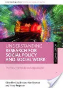 A kutatás megértése a szociálpolitika és a szociális munka számára: Témák, módszerek és megközelítések - Understanding Research for Social Policy and Social Work: Themes, Methods and Approaches