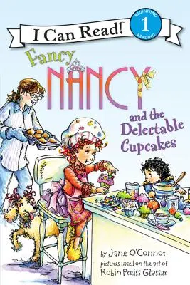 Fancy Nancy és a finom sütik - Fancy Nancy and the Delectable Cupcakes