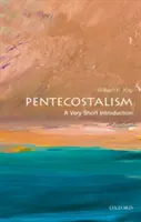 Pünkösdizmus: A Very Short Introduction - Pentecostalism: A Very Short Introduction