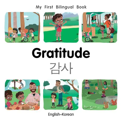 Az első kétnyelvű könyvem - Hála (angol-koreai) - My First Bilingual Book-Gratitude (English-Korean)