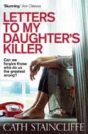 Levelek a lányom gyilkosának - Letters To My Daughter's Killer