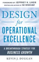 Tervezés a működési kiválóságért: A Breakthrough Strategy for Business Growth: A Breakthrough Strategy for Business Growth - Design for Operational Excellence: A Breakthrough Strategy for Business Growth