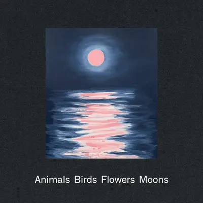 Ann Craven: Craven: Állatok, madarak, virágok, holdak - Ann Craven: Animals, Birds, Flowers, Moons