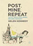 Post, Mine, Repeat: A közösségi média adatbányászata hétköznapivá válik - Post, Mine, Repeat: Social Media Data Mining Becomes Ordinary