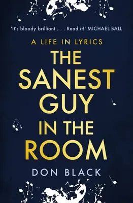 A legjózanabb fickó a szobában: A Life in Lyrics - The Sanest Guy in the Room: A Life in Lyrics