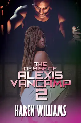 Alexis Vancamp bukása 2 - The Demise of Alexis Vancamp 2