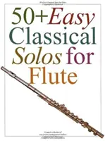 50+ snadných klasických sól pro flétnu - 50+ Easy Classical Solos for Flute