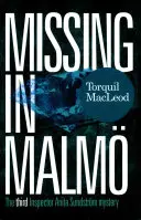 Eltűntek Malmban: A harmadik Anita Sundström felügyelő rejtélye - Missing in Malm: The Third Inspector Anita Sundstrom Mystery