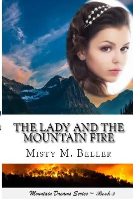 A hölgy és a hegyi tűz - The Lady and the Mountain Fire