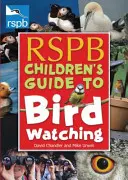 RSPB Gyermekek útmutatója a madármegfigyeléshez - RSPB Children's Guide to Birdwatching