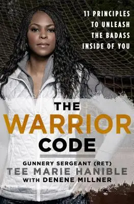 A harcosok kódja: 11 alapelv a benned rejlő vagányság felszabadításához - The Warrior Code: 11 Principles to Unleash the Badass Inside of You