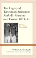 Muhidin Gurumo és Hassan Bitchuka tanzániai zenészek öröksége: Rhumba Kiserebuka! - The Legacy of Tanzanian Musicians Muhidin Gurumo and Hassan Bitchuka: Rhumba Kiserebuka!
