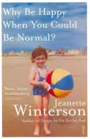 Miért legyél boldog, ha lehetsz normális? - Why Be Happy When You Could Be Normal?