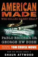 American Made: Ki ölte meg Barry Seal-t? Pablo Escobar vagy George HW Bush? - American Made: Who Killed Barry Seal? Pablo Escobar or George HW Bush