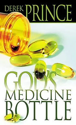 Isten gyógyszeres üvege - God's Medicine Bottle