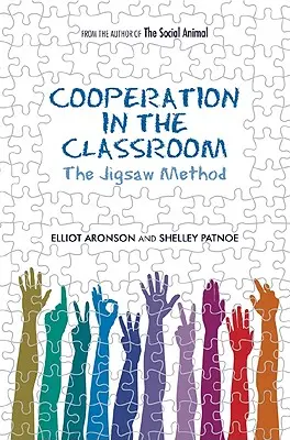 Együttműködés az osztályteremben: A kirakós módszer - Cooperation in the Classroom: The Jigsaw Method