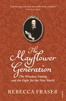 Mayflower Generation - A Winslow család és az Újvilágért folytatott küzdelem - Mayflower Generation - The Winslow Family and the Fight for the New World