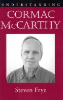 Cormac McCarthy megértése - Understanding Cormac McCarthy