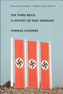 A Harmadik Birodalom: A náci Németország története - The Third Reich: A History of Nazi Germany