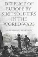 Európa védelme a szikh katonák által a világháborúkban - Defence of Europe by Sikh Soldiers in the World Wars