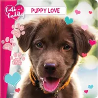 Cuki és ölelgetős: Puppy Love - Cute and Cuddly: Puppy Love