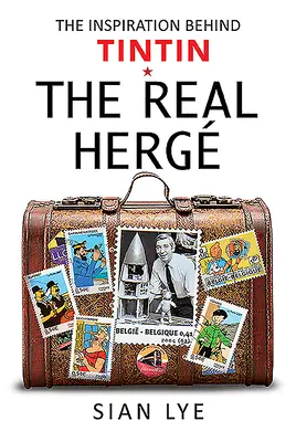 Az igazi Herg: A Tintin mögötti inspiráció - The Real Herg: The Inspiration Behind Tintin