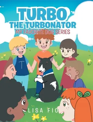 Turbó A Turbonátor (A kedvenc kutyám sorozat) - Turbo The Turbonator (My favorite dog series)