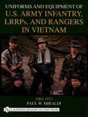 Az amerikai hadsereg gyalogságának, az LRRP-knek és a rangereknek egyenruhája és felszerelése Vietnamban, 1965-1971 - Uniforms and Equipment of U.S. Army Infantry, LRRPs, and Rangers in Vietnam, 1965-1971