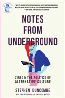 Feljegyzések a föld alól: Zine-ek és az alternatív kultúra politikája - Notes from Underground: Zines and the Politics of Alternative Culture