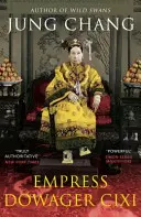 Cixi özvegy császárné - Az ágyas, aki elindította a modern Kínát - Empress Dowager Cixi - The Concubine Who Launched Modern China