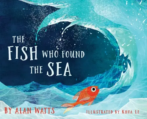 A hal, aki megtalálta a tengert - The Fish Who Found the Sea