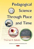 Pedagógiai tudomány a hely és az idő segítségével - Pedagogical Science Through Place & Time