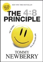 A 4:8 elv: Az örömmel teli élet titka - The 4:8 Principle: The Secret to a Joy-Filled Life