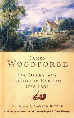 Egy vidéki plébános naplója, 1758-1802 - Diary of a Country Parson, 1758-1802