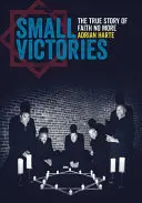 Kis győzelmek: A Faith No More igaz története - Small Victories: The True Story of Faith No More