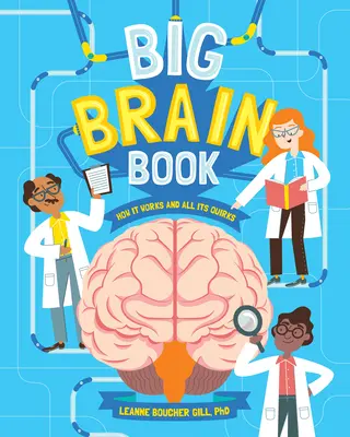 Big Brain Book: Hogyan működik és minden furcsasága - Big Brain Book: How It Works and All Its Quirks