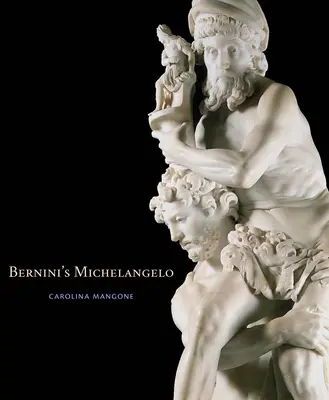 Bernini Michelangelója - Bernini's Michelangelo
