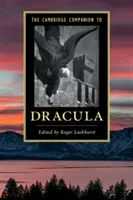 The Cambridge Companion to 'Dracula' (A Drakula Cambridge-i kísérője) - The Cambridge Companion to 'Dracula'