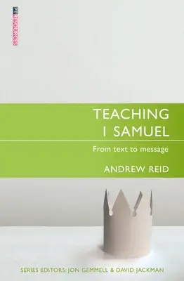 Az 1. Sámuel könyvének tanítása: A szövegtől az üzenetig - Teaching 1 Samuel: From Text to Message