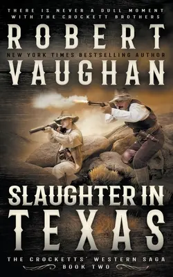 Mészárlás Texasban: Egy klasszikus western - Slaughter In Texas: A Classic Western