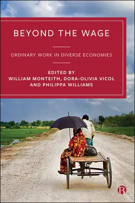 Beyond the Wage: Normális munka a különböző gazdaságokban - Beyond the Wage: Ordinary Work in Diverse Economies