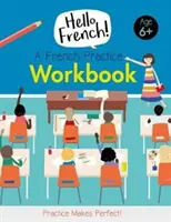 Francia gyakorlati munkafüzet - French Practice Workbook