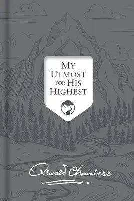 My Utmost for His Highest: Frissített nyelvi aláírás kiadás - My Utmost for His Highest: Updated Language Signature Edition