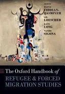 The Oxford Handbook of Refugee and Forced Migration Studies (A menekültekkel és a kényszermigrációval kapcsolatos tanulmányok oxfordi kézikönyve) - The Oxford Handbook of Refugee and Forced Migration Studies