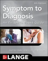 Tünettől a diagnózishoz egy bizonyítékokon alapuló útmutató, negyedik kiadás - Symptom to Diagnosis an Evidence Based Guide, Fourth Edition