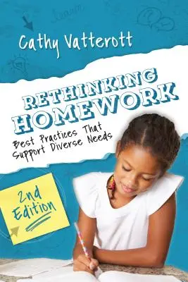 A házi feladatok újragondolása, 2. kiadás: Legjobb gyakorlatok a különböző igények támogatására - Rethinking Homework, 2nd Edition: Best Practices That Support Diverse Needs