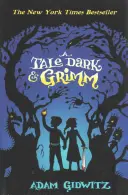 Sötét és komor mese - Tale Dark and Grimm